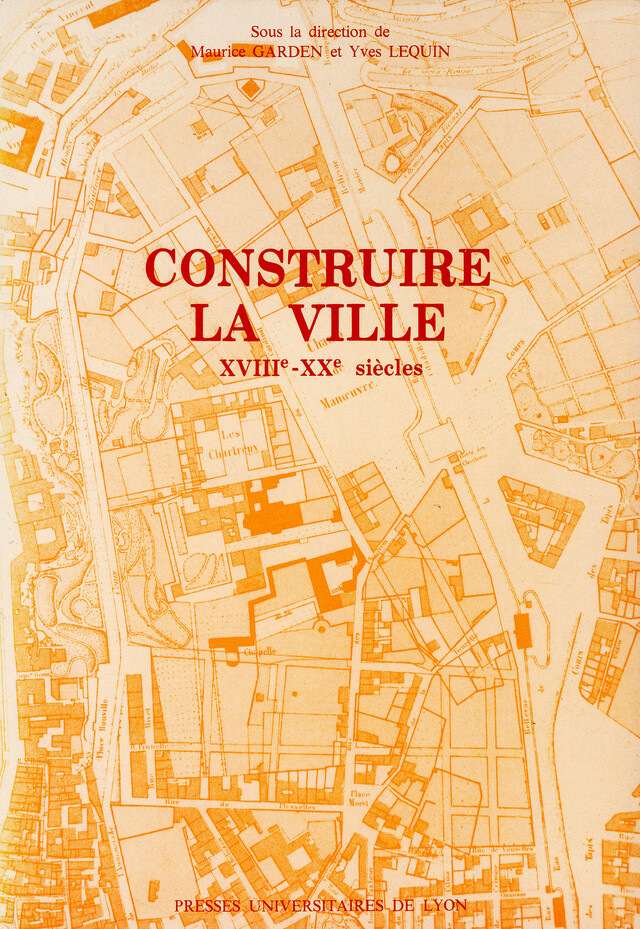 Construire la ville -  - Presses universitaires de Lyon