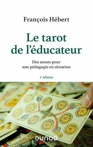 Le tarot de l'éducateur - 2e éd - François Hébert - Dunod