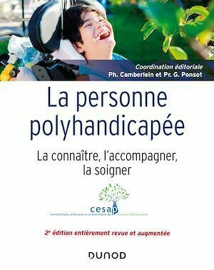 La personne polyhandicapée - 2e éd. - Philippe Camberlein, Gérard PONSOT - Dunod