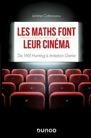 Les maths font leur cinéma - Jérôme Cottanceau - Dunod