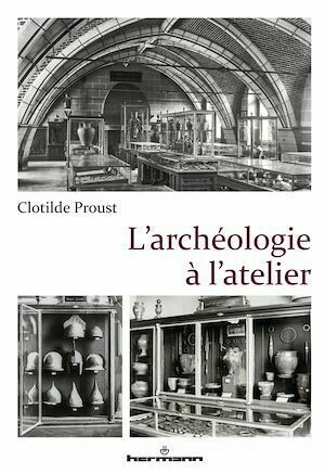 L'archéologie à l'atelier - Clotilde Proust - Hermann