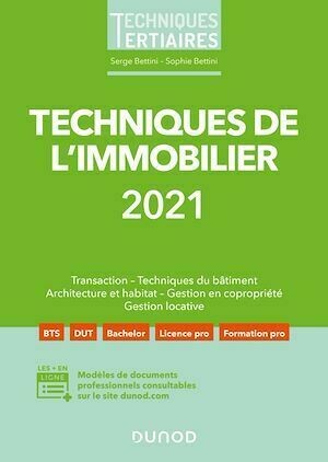 Techniques de l'immobilier 2021 - Sophie Bettini, Serge Bettini - Dunod