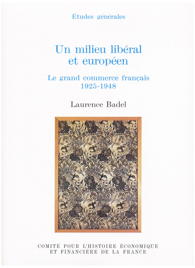 Un milieu libéral et européen - Laurence Badel - Institut de la gestion publique et du développement économique