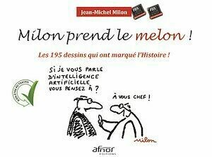 Milon prend le melon ! - Jean-Michel Milon - Afnor Éditions