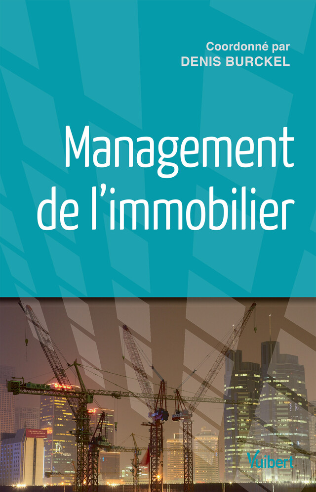 Management de l'immobilier - Denis Burckel - Vuibert