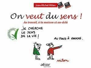 On veut du sens ! - Jean-Michel Milon - Afnor Éditions