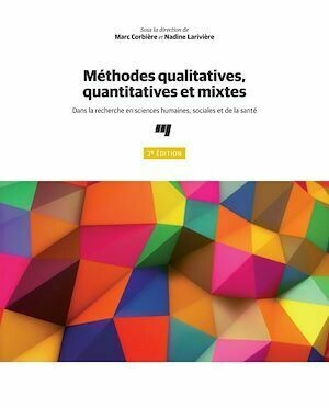 Méthodes qualitatives, quantitatives et mixtes, 2e édition - Marc Corbière, Nadine Larivière - Presses de l'Université du Québec