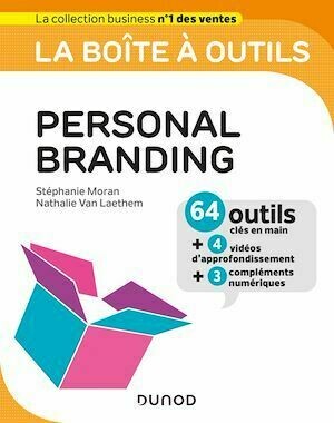 La boîte à outils du Personal Branding - Nathalie Van Laethem, Stéphanie Moran - Dunod