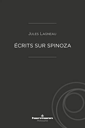 Écrits sur Spinoza - Jules Lagneau - Hermann