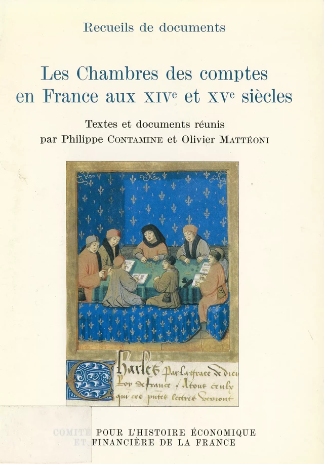 Les Chambres des comptes en France aux XIVe et XVe siècles -  - Institut de la gestion publique et du développement économique