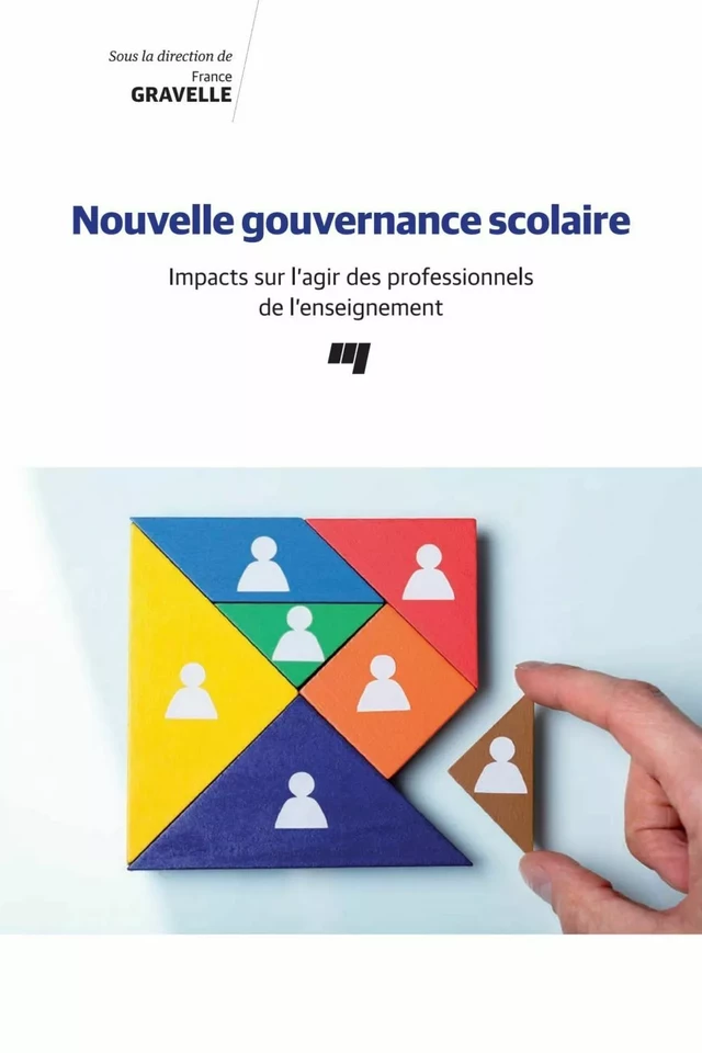 Nouvelle gouvernance scolaire - France Gravelle - Presses de l'Université du Québec