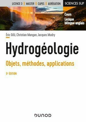 Hydrogéologie - 5e éd. - Eric Gilli, Christian Mangan, Jacques Mudry - Dunod
