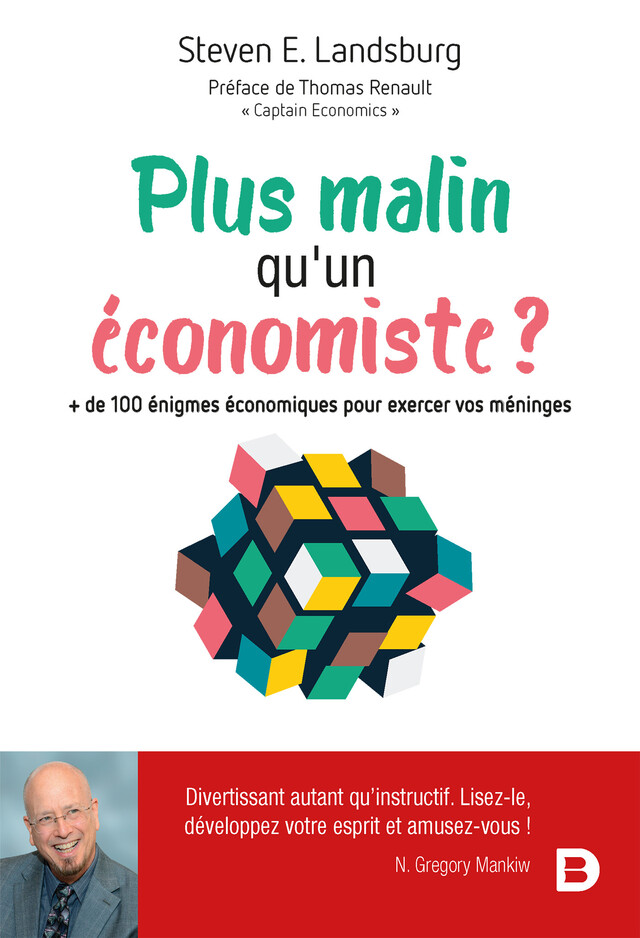 Plus malin qu'un économiste ? - Steven E. Landsburg, Jean-François Caulier, Steven Landsburg - De Boeck Supérieur