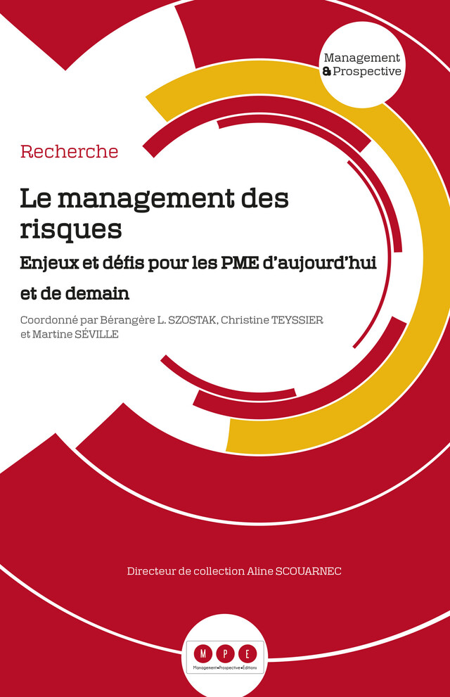 Le management des risques - Bérangère L. Szostak, Christine Teyssier, Martine Séville - Management Prospective Editions