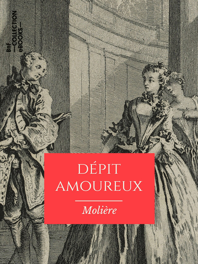 Dépit amoureux -  Molière - BnF collection ebooks