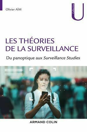 Les théories de la surveillance - Olivier Aim - Armand Colin