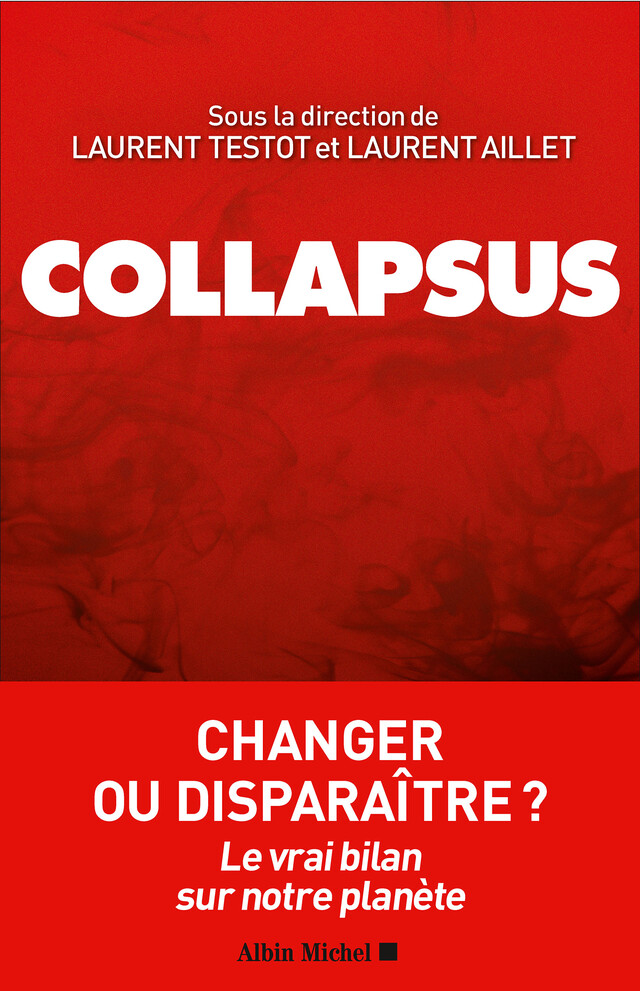 Collapsus -  Collectif, Laurent Testot, Laurent Aillet - Albin Michel