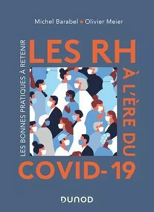 Les RH à l'ère du Covid-19 - Michel Barabel, Olivier Meier - Dunod