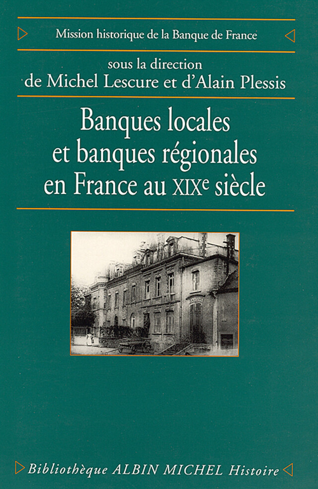 Banques locales et banques régionales en Europe au XXe siècle - Michel Lescure, Alain Plessis - Albin Michel