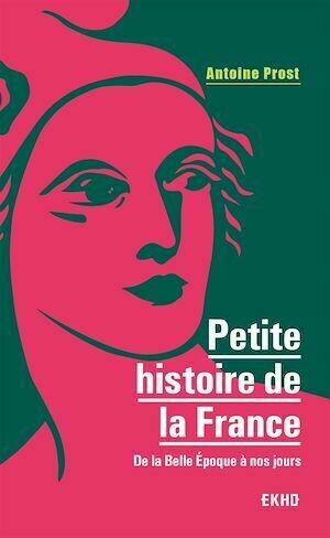 Petite histoire de la France - Antoine Prost - Dunod