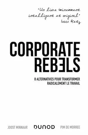 Corporate Rebels - Joost Minnaar, Pim De Morree - Dunod