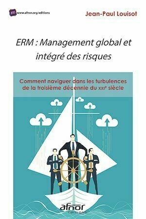 ERM : Management global et intégré des risques - Jean-Paul Louisot - Afnor Éditions