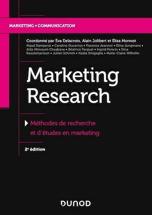 Marketing Research - Éva Delacroix, Alain Jolibert, Elisa Monnot - Dunod