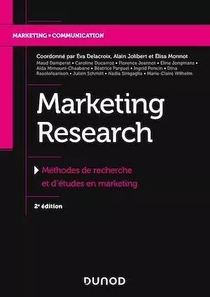 Marketing Research - Eva Delacroix, Philippe Jourdan, Alain Jolibert, Elisa Monnot - Dunod