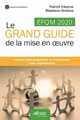 EFQM 2020 – Le grand guide de la mise en œuvre