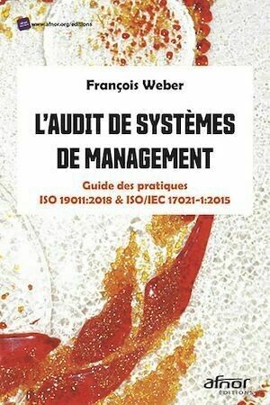 L’audit de systèmes de management - François Weber - Afnor Éditions