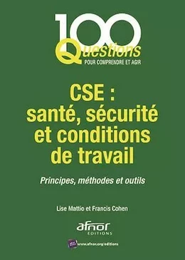 CSE : santé, sécurité et conditions de travail