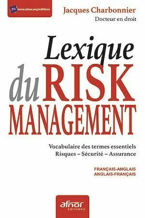 Lexique du Risk management - Jacques Charbonnier - Afnor Éditions