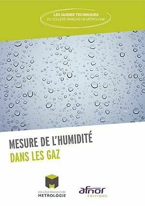 Mesure de l'humidité dans les gaz - CFM CFM (Collège Français de Métrologie) - Afnor Éditions