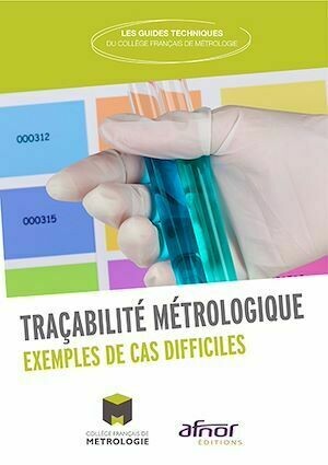 Traçabilité métrologique - CFM CFM (Collège Français de Métrologie) - Afnor Éditions