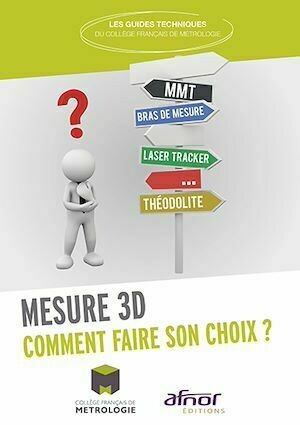 Mesure 3D - CFM CFM (Collège Français de Métrologie) - Afnor Éditions