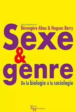 Sexe et genre. De la biologie à la sociologie