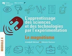 L'apprentissage des sciences et des technologies par l'expérimentation – Module 4 - Ghislain Samson, Abdeljalil Métioui - Presses de l'Université du Québec