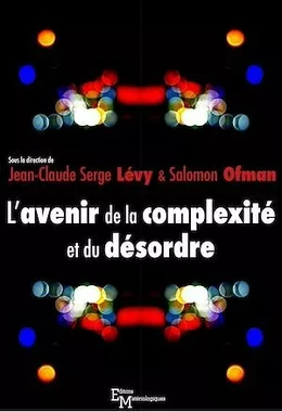 L'avenir de la complexité et du désordre