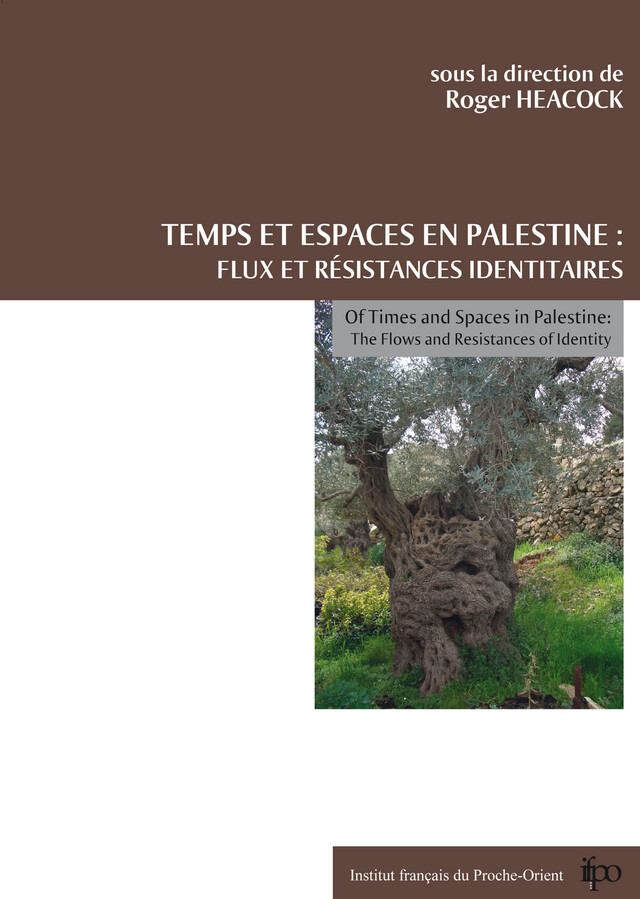 Temps et espaces en Palestine -  - Presses de l’Ifpo