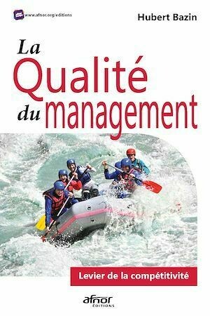 La qualité du management - Hubert Bazin - Afnor Éditions