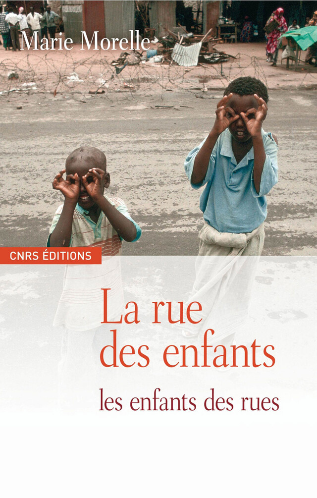 La rue des enfants, les enfants des rues - Marie Morelle - CNRS Éditions via OpenEdition