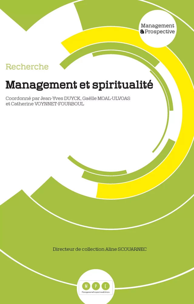 Management et spiritualité - Jean-Yves Duyck, Gaëlle Moal-Ulvoas, Catherine Voynnet-Fourboul - Management Prospective Editions