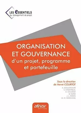 Organisation et gouvernance d’un projet, programme et portefeuille