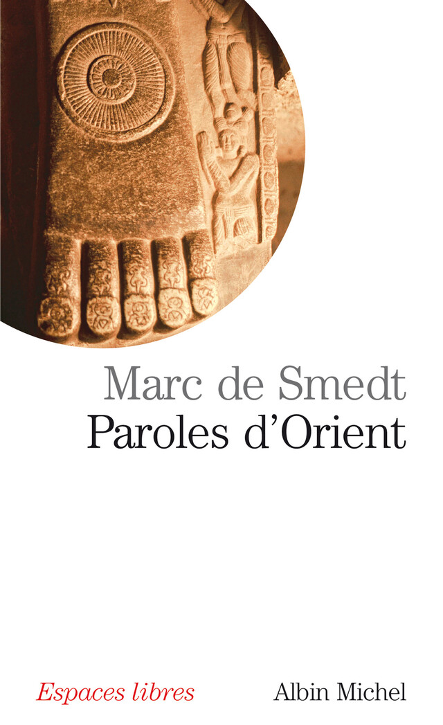 Paroles d'Orient - Marc de Smedt - Albin Michel