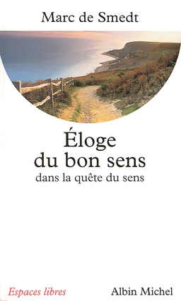 Éloge du bon sens dans la quête de sens