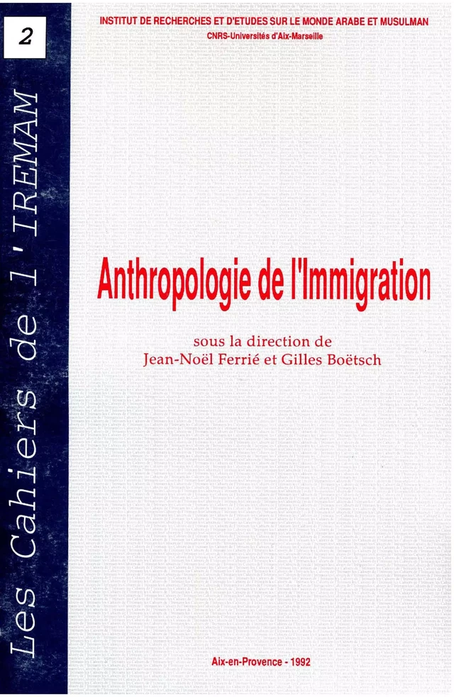 Anthropologie de l’immigration -  - Institut de recherches et d’études sur les mondes arabes et musulmans