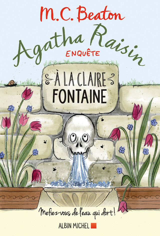 Agatha Raisin enquête 7 - A la claire fontaine - M. C. Beaton - Albin Michel