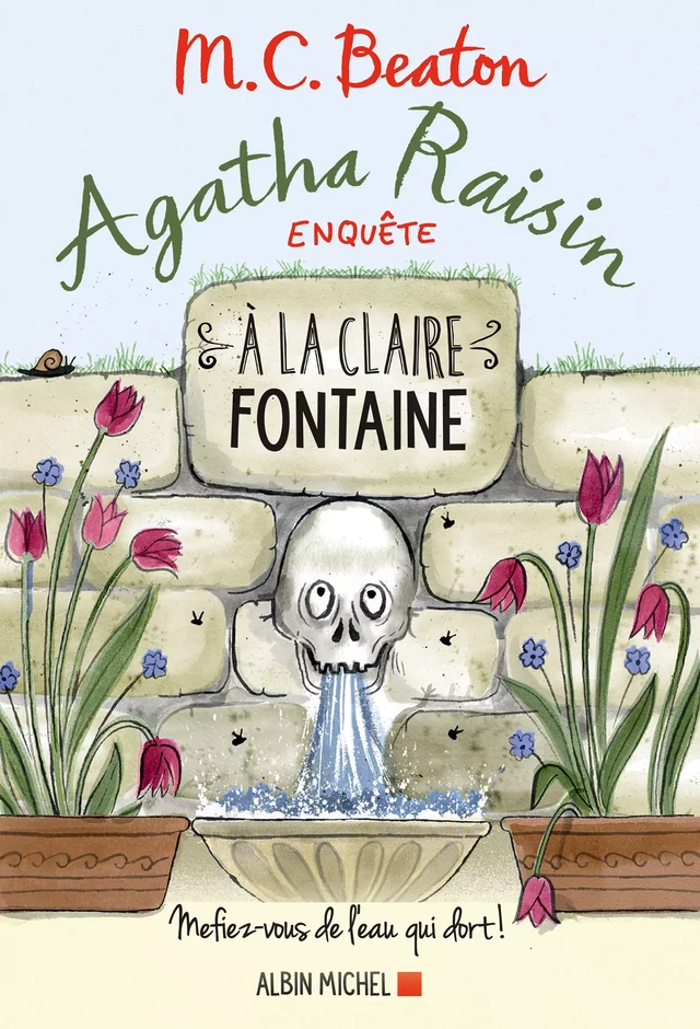 Agatha Raisin enquête 7 - A la claire fontaine - M. C. Beaton - Albin Michel