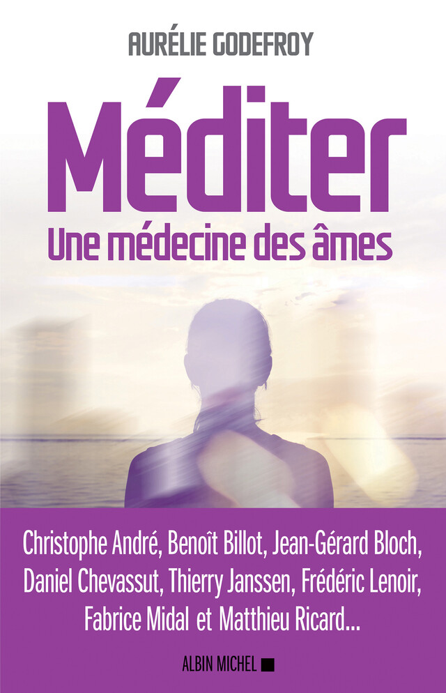 Méditer - Aurélie Godefroy - Albin Michel