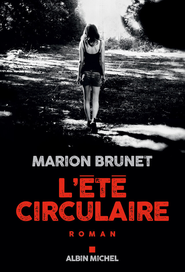 L'Eté circulaire - Marion Brunet - Albin Michel